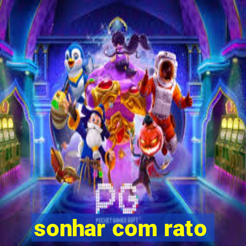 sonhar com rato